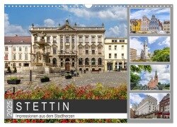 STETTIN Impressionen aus dem Stadtherzen (Wandkalender 2025 DIN A3 quer), CALVENDO Monatskalender - Melanie Viola