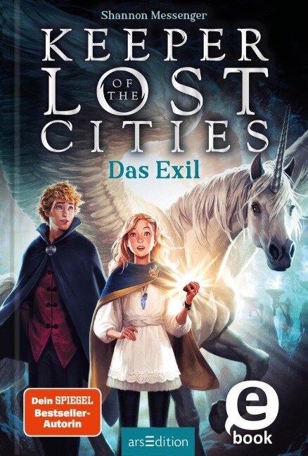 Keeper of the Lost Cities - Das Exil (Keeper of the Lost Cities 2) - Shannon Messenger