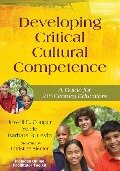 Developing Critical Cultural Competence - Jewell E. Cooper, Ye He, Barbara B. Levin