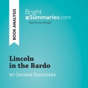 Cover-Bild zum Titel 'Lincoln in the Bardo by George Saunders (Book Analysis)' von 'Bright Summaries'