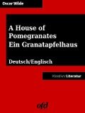 Ein Granatapfelhaus - A House of Pomegranates - Oscar Wilde