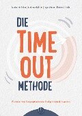 Cover-Bild zum Titel 'Die Time-out-Methode' von 'Ingo Müller, Ruben Ullrich, Andreas Müller, Annkatrin Edler'