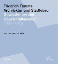 Friedrich Tamms. Architektur und Städtebau 1933-1973 - Jörn Düwel, Niels Gutschow