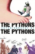 The Pythons' Autobiography By The Pythons - Graham Chapman (Estate), John Cleese, Terry Gilliam, Eric Idle, Terry Jones