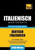 Wortschatz Deutsch-Italienisch für das Selbststudium - 3000 Wörter - Andrey Taranov