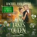 King Takes Queen - Rachel Ann Smith