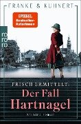 Frisch ermittelt: Der Fall Hartnagel - Christiane Franke, Cornelia Kuhnert