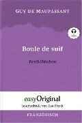 Boule de suif / Fettklößchen (Buch + MP3 Audio-CD) - Lesemethode von Ilya Frank - Zweisprachige Ausgabe Französisch-Deutsch - Guy de Maupassant
