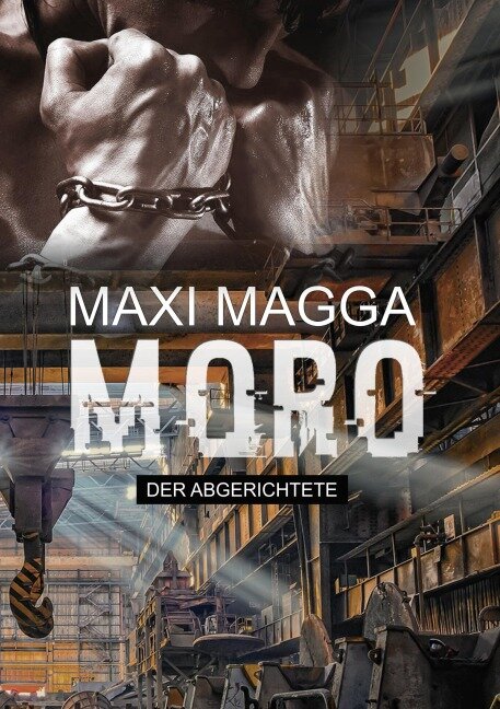Der Abgerichtete - Maxi Magga