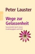 Cover-Bild zum Titel 'Wege zur Gelassenheit' von 'Peter Lauster'