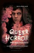 Cover-Bild zum Titel 'Queer Horror Film and Television' von 'Darren Elliott-Smith'