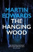 Cover-Bild zum Titel 'The Hanging Wood' von 'Martin Edwards'