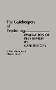 The Gatekeepers of Psychology - E. Rae Harcum, Ellen F. Rosen
