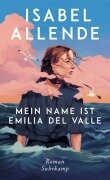 Mein Name ist Emilia del Valle - Isabel Allende