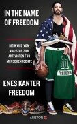 Cover-Bild zum Titel 'In the Name of Freedom' von 'Enes Kanter Freedom'