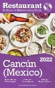 2022 Cancun -The Restaurant Enthusiast's Discriminating Guide - Andrew Delaplaine