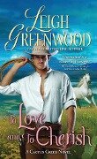 To Love and to Cherish - Leigh Greenwood