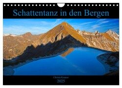 Schattentanz in den Bergen (Wandkalender 2025 DIN A4 quer), CALVENDO Monatskalender - Christa Kramer