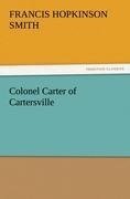 Colonel Carter of Cartersville - Francis Hopkinson Smith