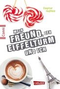 Mein Freund, der Eiffelturm und ich - Dagmar Hoßfeld