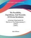 The Possibility, Expediency, And Necessity Of Divine Revelation - John Williams