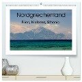 Nordgriechenland ¿ Pilion, Meteora, Sithonia (hochwertiger Premium Wandkalender 2024 DIN A2 quer), Kunstdruck in Hochglanz - Roger Steen