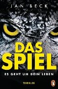 Das Spiel - Es geht um Dein Leben - Jan Beck
