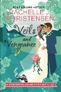 Veils and Vengeance (Wedding Planner Mysteries, #2) - Rachelle J. Christensen