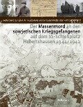 Der Massenmord an den sowjetischen Kriegsgefangenen auf dem SS-Schießplatz Hebertshausen 1941-1942 - 