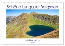 Schöne Lungauer Bergseen (Wandkalender 2025 DIN A3 quer), CALVENDO Monatskalender - Christa Kramer