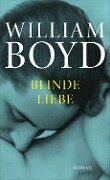 Blinde Liebe - William Boyd