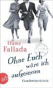 Cover-Bild zum Titel 'Ohne Euch wäre ich aufgesessen' von 'Hans Fallada'