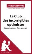 Cover-Bild zum Titel 'Le Club des incorrigibles optimistes de Jean-Michel Guenassia (Fiche de lecture)' von 'Sybille Mortier, Lepetitlitteraire'