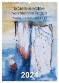 Expressive Malerei von Stefanie Rogge (Wandkalender 2024 DIN A3 hoch), CALVENDO Monatskalender - Stefanie Rogge
