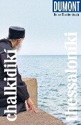 DuMont Reise-Taschenbuch Reiseführer Chalkidikí & Thessaloníki - Klaus Bötig
