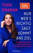 Cover-Bild zum Titel 'Nur wer's richtig sagt, kommt ans Ziel' von 'Tijen Onaran'