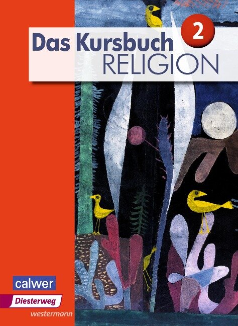 Das Kursbuch Religion 2. Schülerband - Heidrun Dierk, Petra Freudenberger-Lötz, Jürgen Heuschele, Ulrich Kämmerer, Michael Landgraf