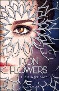 Iron Flowers 2 - Die Kriegerinnen - Tracy Banghart
