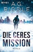Die Ceres-Mission - A. G. Riddle
