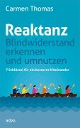 Cover-Bild zum Titel 'Reaktanz - Blindwiderstand erkennen und umnutzen' von 'Carmen Thomas'