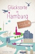 Glücksorte in Hamburg - Cornelius Hartz