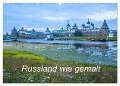 Russland wie gemalt (Wandkalender 2024 DIN A2 quer), CALVENDO Monatskalender - Sergej Henze