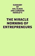 Summary of Hal Elrod and Cameron Herold's The Miracle Morning for Entrepreneurs - IRB Media