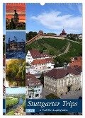 Stuttgarter Trips (Wandkalender 2024 DIN A3 hoch), CALVENDO Monatskalender - Klaus-Peter Huschka