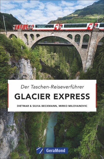 Glacier Express - Dietmar Beckmann, Silvia Beckmann