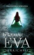 Cover-Bild zum Titel 'EVA' von 'Franziska Szmania'