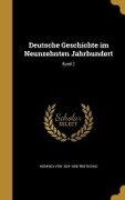 Deutsche Geschichte im Neunzehnten Jahrhundert; Band 2 - Heinrich Von Treitschke