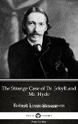The Strange Case of Dr. Jekyll and Mr. Hyde by Robert Louis Stevenson (Illustrated) - Robert Louis Stevenson