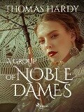 Cover-Bild zum Titel 'A Group of Noble Dames' von 'Thomas Hardy'