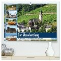 Der Mosel entlang - Ausflugsziele links und rechts des Ufers (hochwertiger Premium Wandkalender 2025 DIN A2 quer), Kunstdruck in Hochglanz - Anja Frost